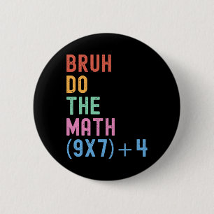 Grappige Zes Zeven Leraar Humor Bruh Doe De Wiskun Ronde Button 5,7 Cm
