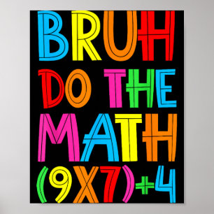 Grappige Zes Zeven Leraar Student Bruh Doe De Wisk Poster