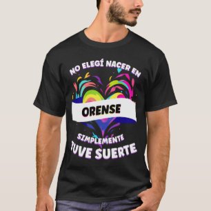 Grappige zin voor mensen van Ourense T-shirt