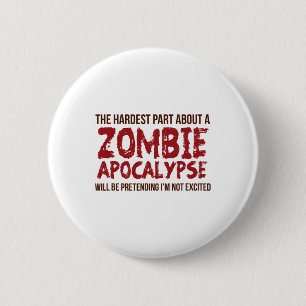 Grappige Zombie Gift Shirt Apocalypse Mannen Vrouw Ronde Button 5,7 Cm