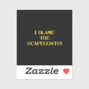 Grappige Zondebok Citaat Een Brute Stelling over S Sticker