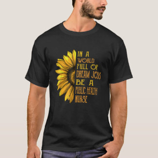 Grappige Zonnebloemen Volksgezondheid Verpleegkund T-shirt