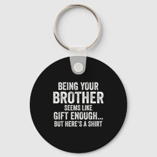 Grappige Zus Sarcasme Broer of Zus Humor Quote Van Sleutelhanger