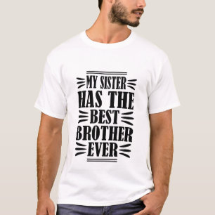 Grappige zuster beste broer ooit woord kunst t-shirt
