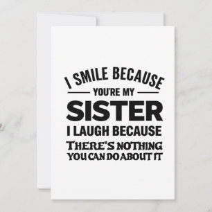 Grappige Zuster Citatkaart – “Ik glimlach Omdat Ji Kaart
