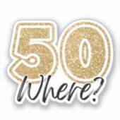 Grappige Zwart & Goud Glitter 50 Waar 50ste Verjaa Sticker (Voorkant)
