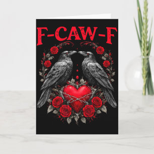 Grappige Zwarte Vogel F-caw-f Anti Valentijnsdag A Kaart