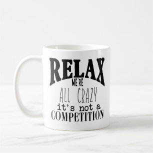 Grappige Zwarte Witte Tekst Relax We Zijn Toch All Koffiemok
