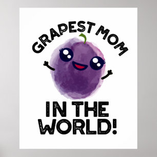 Grapste moeder in de wereld grappige fruitpun poster