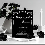 Gras Black & White 30th Birthday Invitation<br><div class="desc">Tourner 30 dans le style classique avec cette audacieuse invitation en noir et blanc avec la citation hilarante : "Trente n'est que 20 avec 10 ans de gueules de bois." Parfait pour tous ceux qui entrent dans leur prochaine décennie avec humour et un amour pour le design propre et moderne....</div>