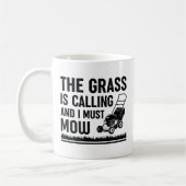 Grass Is Calling And I Must Mow Koffiemok (Links)