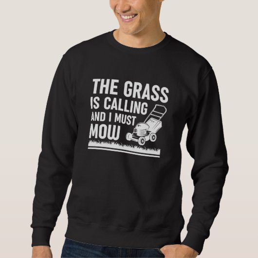 Grass Is Calling And I Must Mow Trui (Voorkant)
