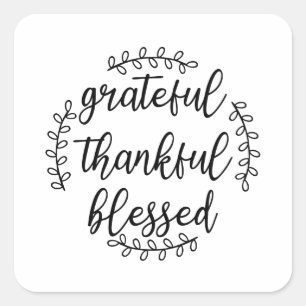 Grateful Thankful Blessed Vierkante Sticker