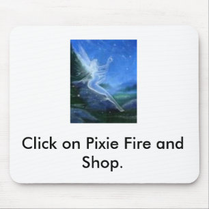 gratis 3, klik op Pixie Fire en Shop. Muismat