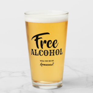 Gratis alcohol - Grappige Groomsman voorstel Glas