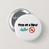 Gratis als een vogel! ronde button 5,7 cm (Voorkant /achterkant)