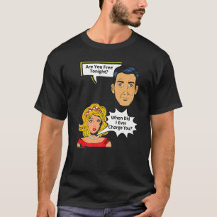 Gratis avond toen ik Relatie 3 aanrekende T-shirt