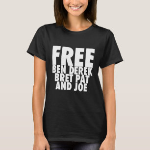 Gratis Ben Derek Gratis Ben Derek Bret Pat en Joe T-shirt