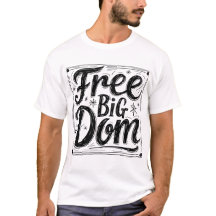 Gratis Big Dom T-shirt - Bold Statement Graphic T-