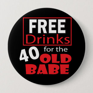 Gratis Drinken voor de 40-jarige baby 40e Ronde Button 4,0 Cm