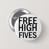 Gratis High Fives Ronde Button 5,7 Cm (Voorkant /achterkant)