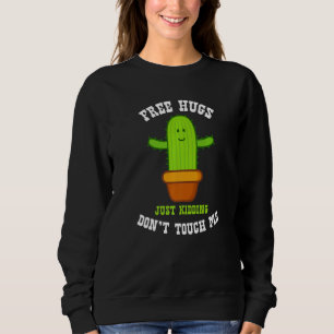 Gratis Hugs die gewoon sterven, raak me niet aan g Trui
