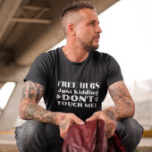 Gratis hugs die me niet aanraken met grappige T-Sh T-shirt