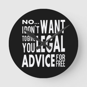 Gratis juridisch advies - Funny Lawyer Quote Ronde Klok