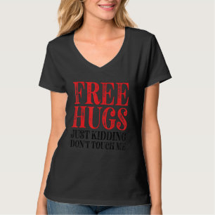 Gratis Knuffels Alleen Maar Niet Echt Mij Aanraken T-shirt