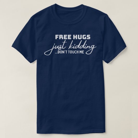 Gratis knuffels Gewoon grapje Dont Touch Me 2 T-shirt (Design voorkant)