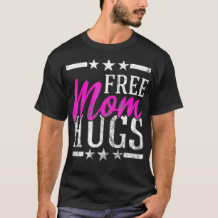 Gratis mama Hugs Lesbian Gay LGBT Proud Moeder Rai T-shirt