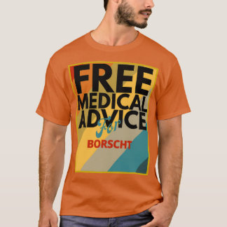 Gratis medisch advies voor Borscht Gift voor dokte T-shirt
