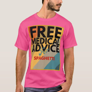Gratis Medisch Advies Voor Spaghetti Gift Voor Dok T-shirt