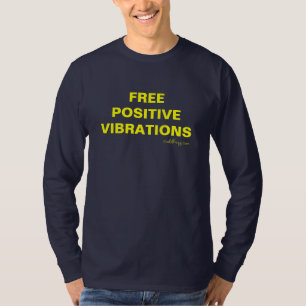 Gratis POSITIEVE VIBRATIES T-shirt
