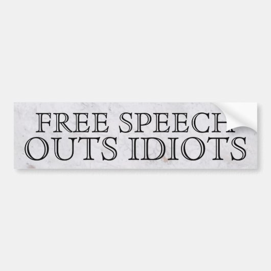 GRATIS SPEECH OUTS IDIOTS bumpersticker (Voorkant)