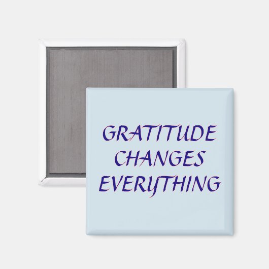 Gratitude change tout - Magnet (Recto/Verso)