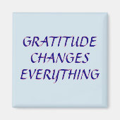 Gratitude change tout - Magnet (Devant)