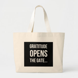 Gratitude opent het inspirerend citaat van Gate Grote Tote Bag