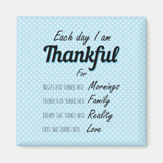 Gratitude quote be thankful Apeciate positivity Magneet