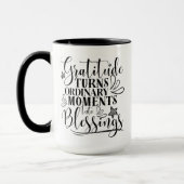 “Gratitude Turns Ordinary Moments Into BlessingMug Mok (Links)