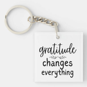 Gratitude verandert alles sleutelhanger