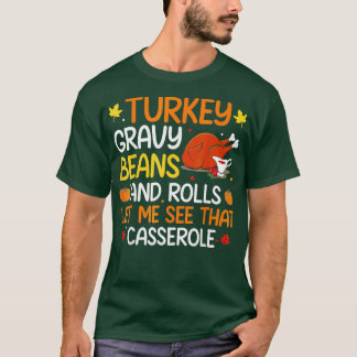 Grauwe bonen en rolletjes laten me Turkije Thanksg T-shirt