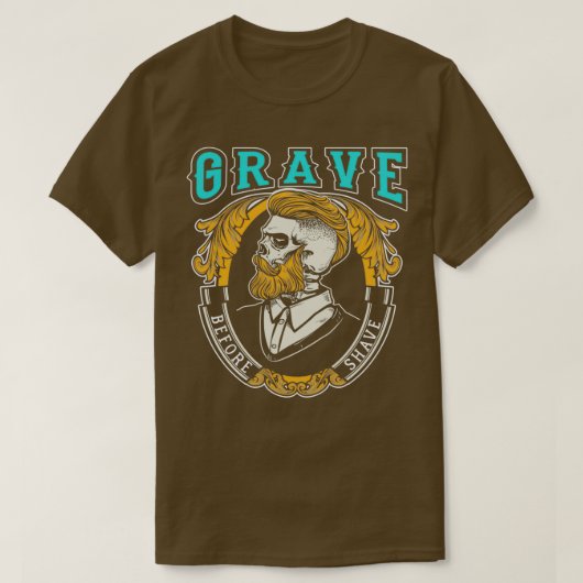 Grave voor Shave Beared T-shirt (Design voorkant)