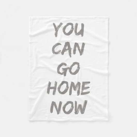Gravity Apparel _ You Can Go Home Now _ Uni-adults Fleece Deken (Voorkant)