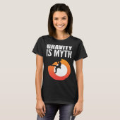 Gravity is Myth Adventurous Person T-shirt (Voorkant volledig)