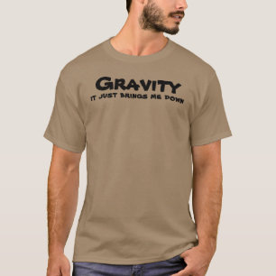 Gravity me fait descendre un t-shirt drôle