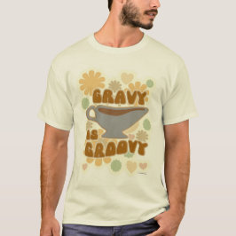 Gravy is Thanksgiving Groovy Feast Fun Slogan T-shirt