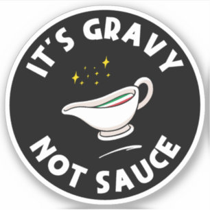 Gravy Not Sauce, Grappig Gezegde Italiaans Pride Sticker