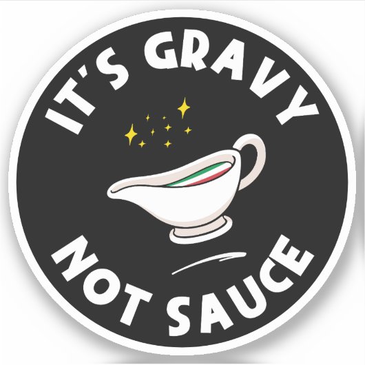 Gravy Not Sauce, Grappig Gezegde Italiaans Pride Sticker (Voorkant)