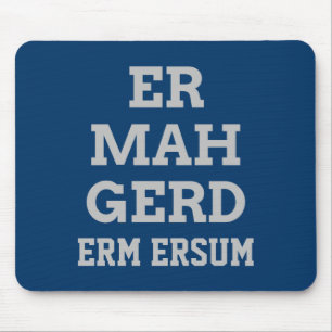 Gray Ermahgerd Mousepad Muismat